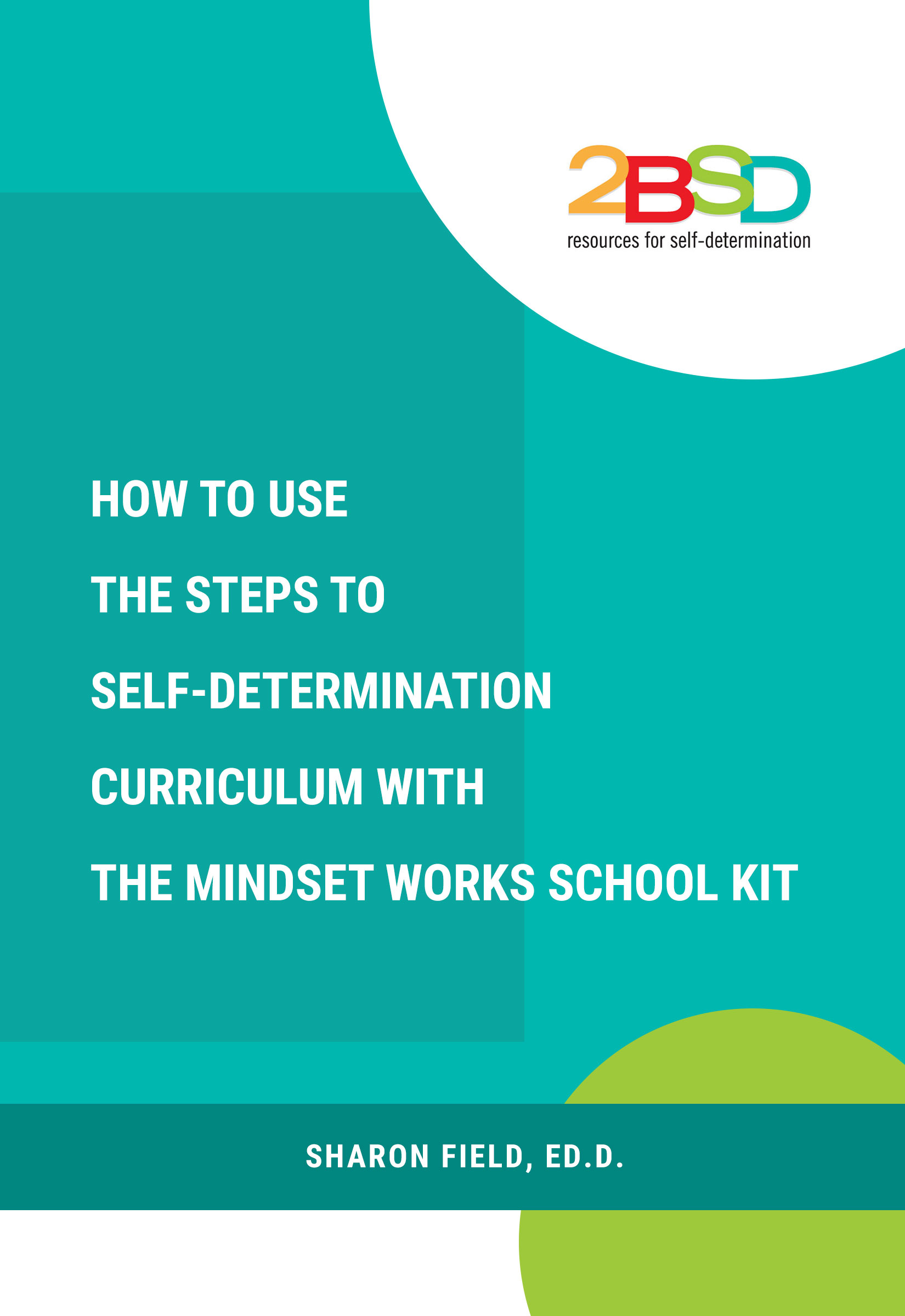 How To Use The Steps To Self Determination Curriculum With The Mindset Works School Kit